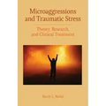 Microaggressions and Traumatic Stress: Theory, Research, and Clinical Treatment