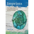 Imprints: The Pokagon Band of Potawatomi Indians and the City of Chicago