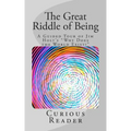 The Great Riddle of Being: A Guided Tour of Jim Holt's "Why Does the World Exist?"