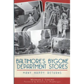 Baltimore's Bygone Department Stores: Many Happy Returns