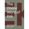 The Divine Word of Kek