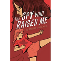 The Spy Who Raised Me