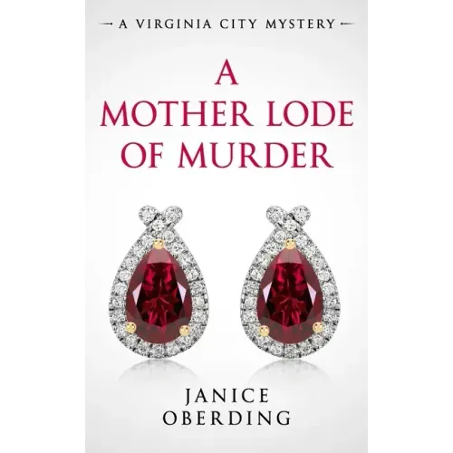 A Mother Lode of Murder: A Virginia City Mystery