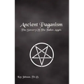 Ancient Paganism: The Sorcery of the Fallen Angels
