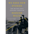 We Need New Stories: The Myths That Subvert Freedom