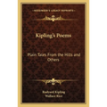 Kipling's Poems: Plain Tales From the Hills and Others