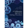 A Collaborative Approach to Eating Disorders