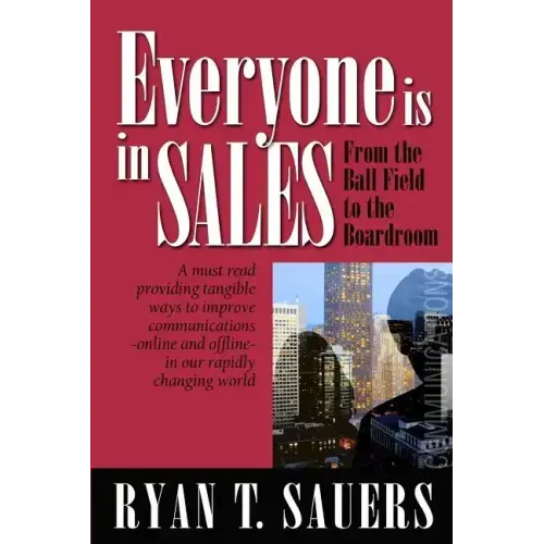 Everyone Is in Sales: From the Ball Field to the Boardroom