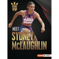Meet Sydney McLaughlin: Track-And-Field Superstar