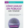 Cómo Hablar en Público Sin Temor: Estrategias prácticas para crear un discurso claro y efectivo