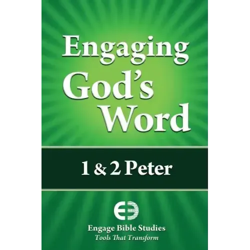 Engaging God's Word: 1 & 2 Peter