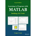Learning to Program with MATLAB: Building GUI Tools