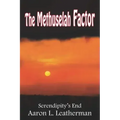 The Methuselah Factor: Serendipity's End