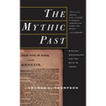 The Mythic Past: Biblical Archaeology and the Myth of Israel