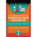 The Complete Handbook of Science Fair Projects