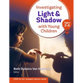 Investigating Light and Shadow with Young Children (Ages 3-8)
