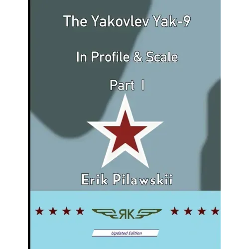 The Yakovlev Yak-9 In Profile & Scale Part I