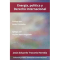 Energía, Política Y Derecho Internacional
