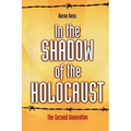 In the Shadow of the Holocaust: The Second Generation