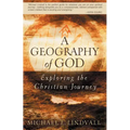 Geography of God: Exploring the Christian Journey