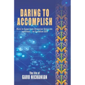 Daring to Accomplish: Born in Egypt From Armenian Genocide Survivors - to Canadian CEO