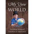My View of the World: The Collected Writings of