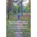 Accessible Trails in Chickamauga Park: some hiking, walking and accessible trails for everyone in the Chickamauga & Chattanooga National Military Park