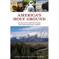 America's Holy Ground: 61 Faithful Reflections on Our National Parks