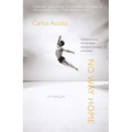 No Way Home: A Dancer's Journey from the Streets of Havana to the Stages of the World