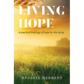 Living Hope: A Practical Theology of Hope for the Dying