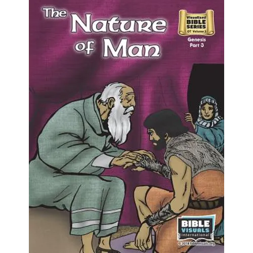 The Nature of Man: Old Testament Volume 3: Genesis Part 3