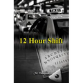 12 Hour Shift