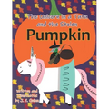 The Unicorn in a Tutu and the Stolen Pumpkin