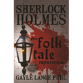 Sherlock Holmes and The Folk Tale Mysteries - Volume 2