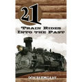 21 Train Rides Into The Past