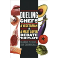 Dueling Chefs: A Vegetarian and a Meat Lover Debate the Plate