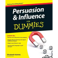 Persuasion and Influence for Dummies