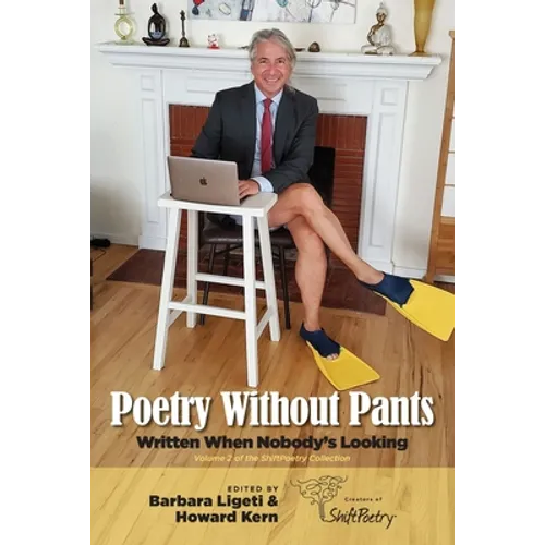 Poetry Without Pants: Written When Nobody's Looking