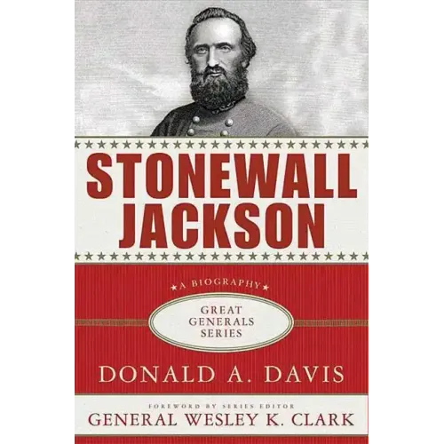 Stonewall Jackson: A Biography