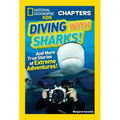 Diving with Sharks!: And More True Stories of Extreme Adventures!