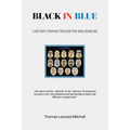 Black in Blue: I Did Not Choose This Job the Job Chose Me