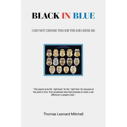 Black in Blue: I Did Not Choose This Job the Job Chose Me