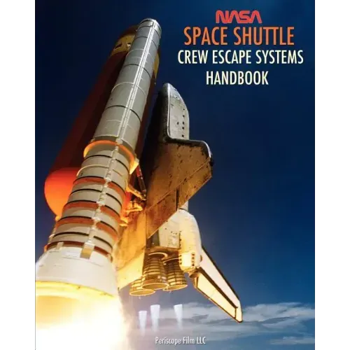 NASA Space Shuttle Crew Escape Systems Handbook
