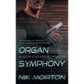 Organ Symphony: A Leon Cazador Thriller