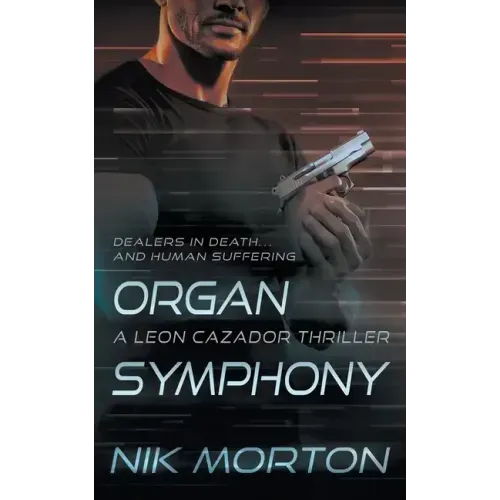 Organ Symphony: A Leon Cazador Thriller