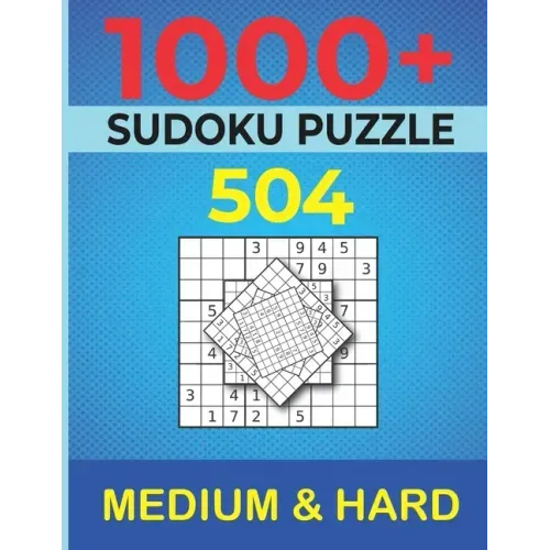 1000+ Sudoku Puzzles 504 Medium & 504 Hard: Medium to Hard Sudoku Puzzle Book for Adults with Answers, relaxing puzzle 1000+ piéce, brain teaser puzzl