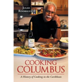 Cooking Columbus: A History of Cooking in the Caribbean