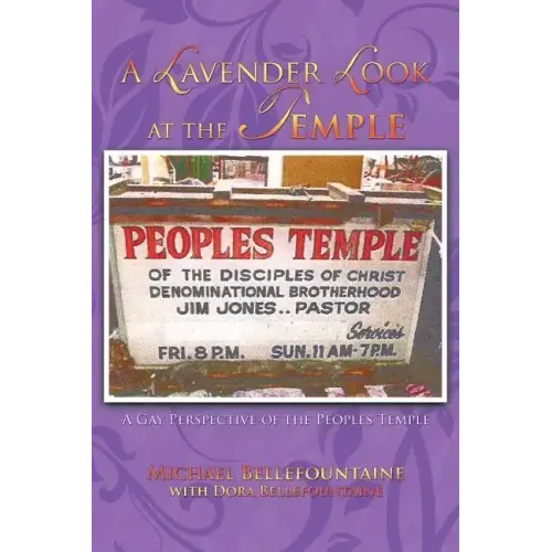 A Lavender Look at the Temple: A Gay Perspective of the Peoples Temple