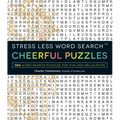 Stress Less Word Search - Cheerful Puzzles: 100 Word Search Puzzles for Fun and Relaxation