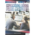 Conoce todo sobre Informática Básica para Mayores